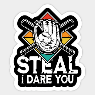 Steal I Dare You - Baseball / Softball Lover- Baseball / Softball Sticker